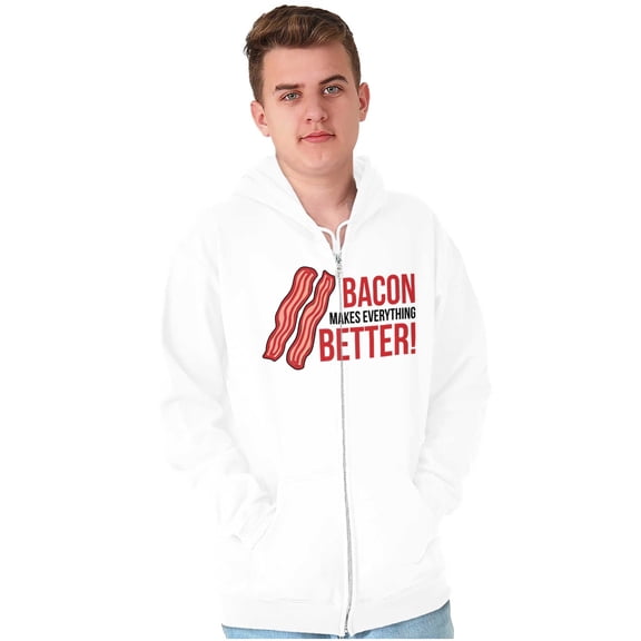 Bacon Makes Everything Better Foodie Zip Up Hoodie Men's Women's Brisco Brands M
