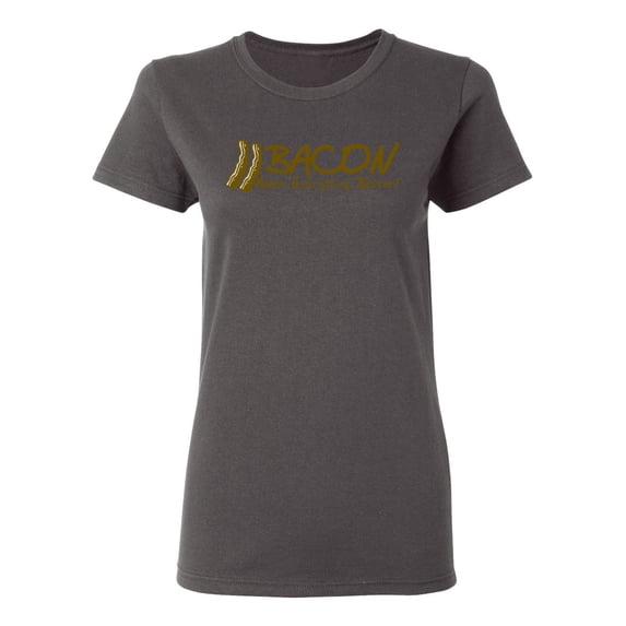 Bacon Makes Everything Better Sarcastic Novelty Gift Idea Adult Humor Funny Women's Casual Tees