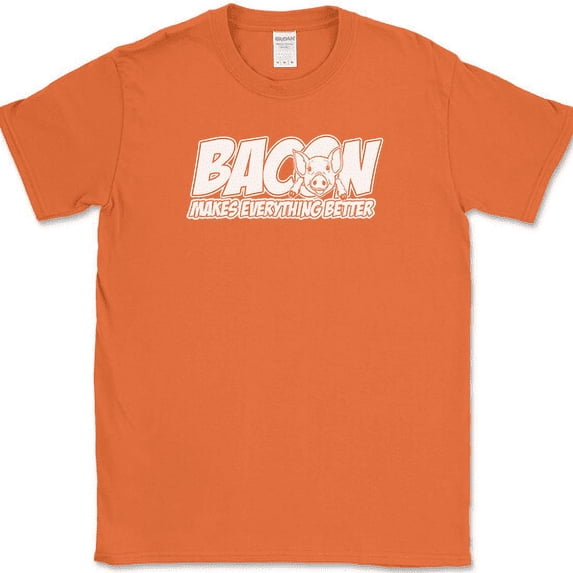 Bacon Makes Everything Better T-Shirt Funny Food Pork BBQ Humor Novelty Foodie - Orange, L