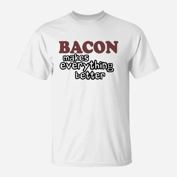 Bacon Makes Everything Better TShirt - Walmart.com