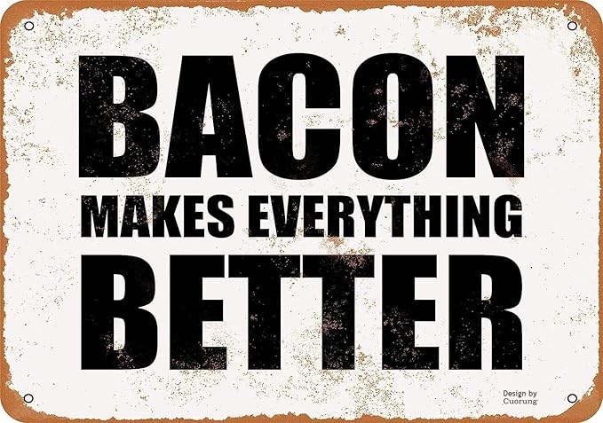 Bacon Makes Everything Better -wall Ation 12x8 Inch Poster Home Bar ...