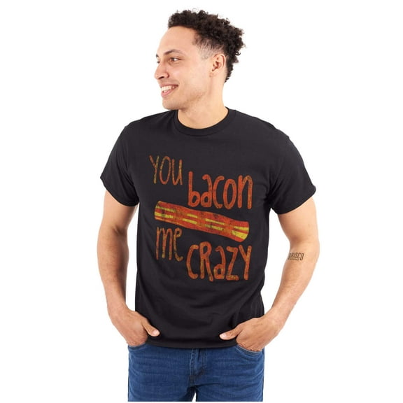 Bacon Me Crazy Funny Food Meat Eater Plus Size Crewneck Graphic Tee Shirt Brisco Brands 2X