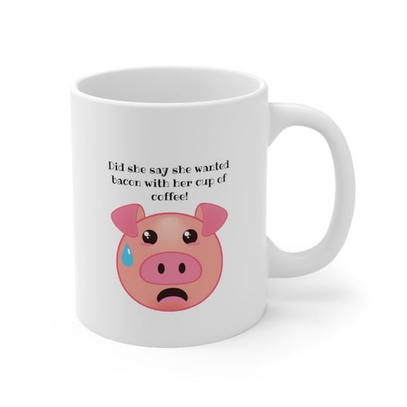 Bacon With Coffee Mug Funny Breakfast Lover Cup A Pig That Isn't Too Happy About The Combo, oz Ceramic Mug.