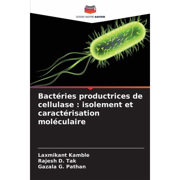 Bactries productrices de cellulase: isolement et caractrisation molculaire, (Paperback)