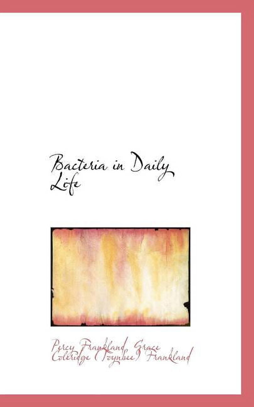 Bacteria in Daily Life (Paperback)