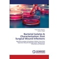 thumbnail image 1 of Bacterial Isolates & Characterization: Post Surgical Wound Infections (Paperback), 1 of 1