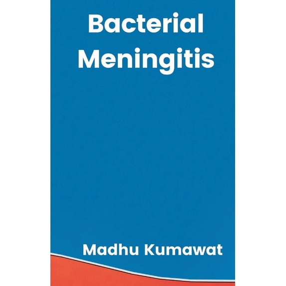 Bacterial Meningitis, (Paperback)