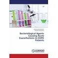 thumbnail image 1 of Bacteriological Agents Causing Acute Exacerbations in Copd Patients (Paperback), 1 of 1