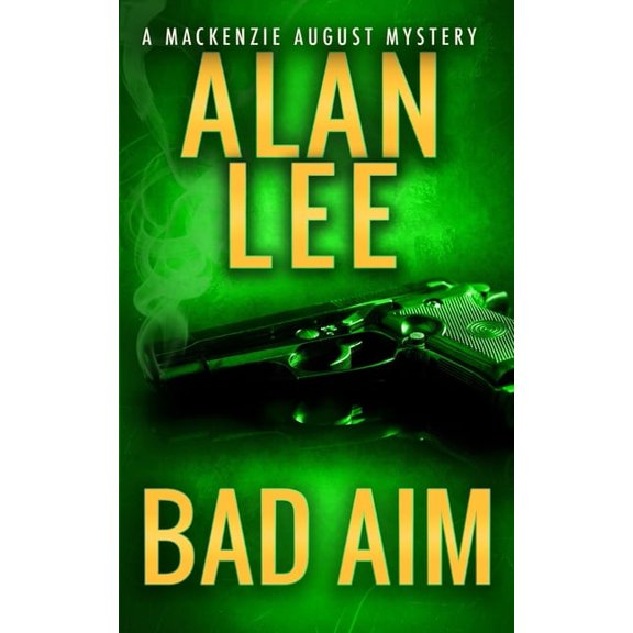 MacKenzie August, Killer Mysteries, Bad Aim, Book 8, (Paperback)