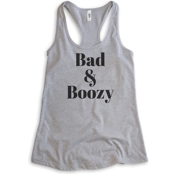 Bad And Boozy Tank Top, Ladies Racerback Tank Top, Booze Drinking Boozy Tank, Party Tank, Wine Alcohol Tank, Heather Gray, Medium
