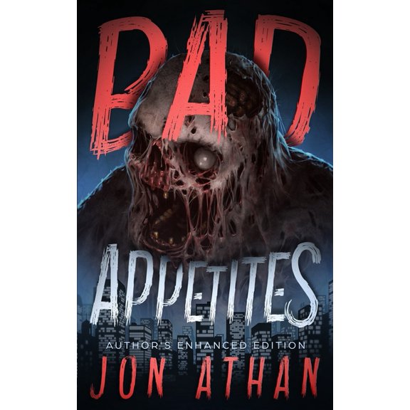 Bad Appetites: Author's Enhanced Edition, (Paperback)