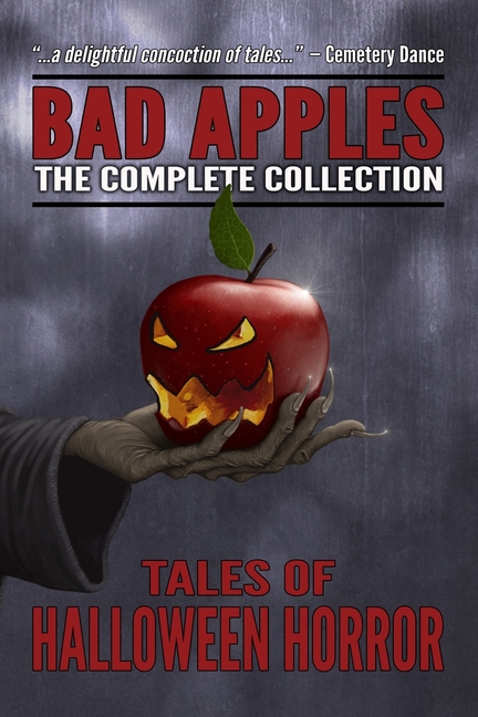 Bad Apples: Halloween Horror: The Complete Collection (Paperback) by Evans Light, Adam Light, Edward Lorn