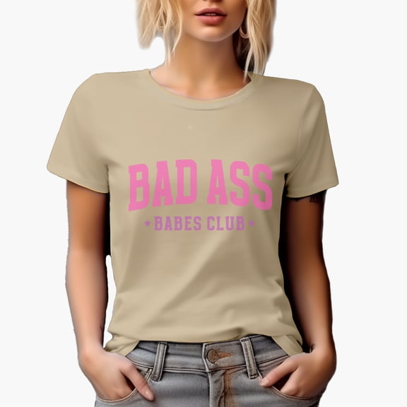 Bad Ass Babes Club, Pink Text Girl Quote Merch Gift, Tan T-Shirt, Medium