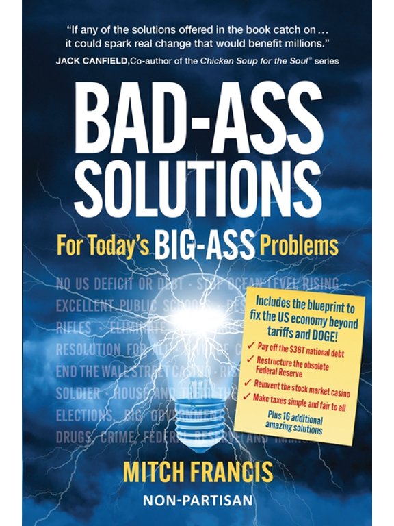 Bad-Ass Solutions: For Today's BIG-ASS Problems, (Paperback)