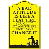 A Bad Attitude Is Like A Flat Tire Novelty Sign | Indoor/Outdoor | Funny Home Decor for Garages, Living Rooms, Bedroom, Offices | SignMission personalized gift