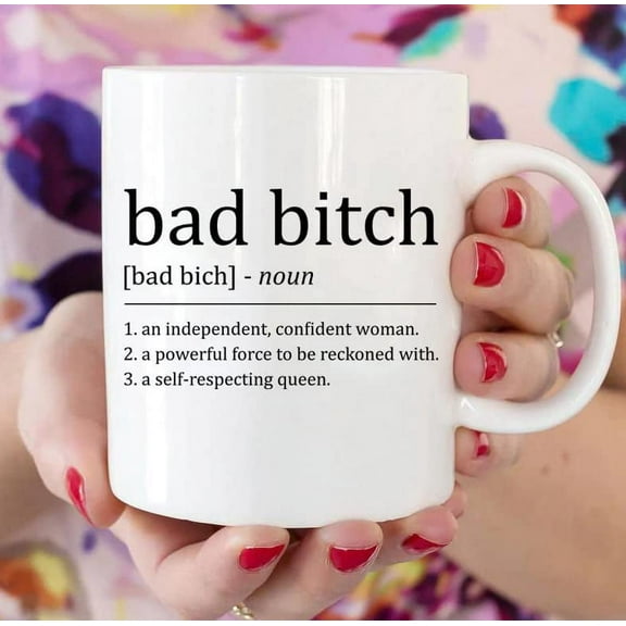 Bad B*tch Definition Coffee Mug, Sarcastic Birthday Anniversary Mother's Day For Him Her, Tea Cup Ceramic, Best Friend Mug