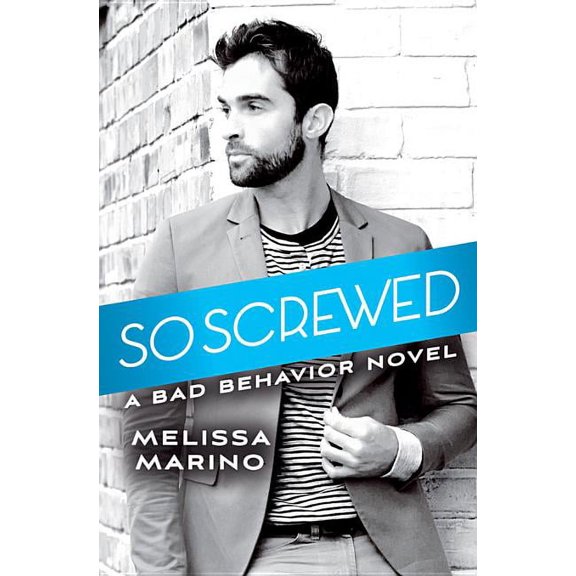 Bad Behavior: So Screwed (Series #2) (Paperback)