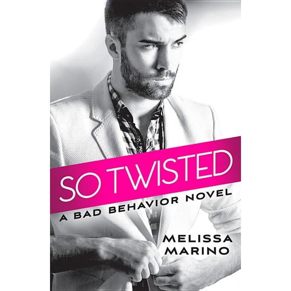 Bad Behavior So Twisted, Book 1, (Paperback)