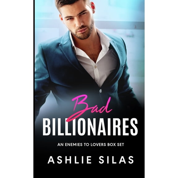 Bad Billionaires: An Enemies to lovers Box Set (Paperback)