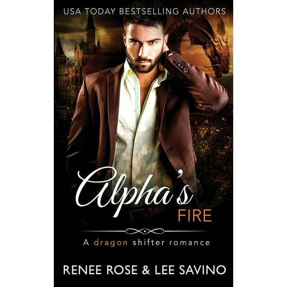 Bad Boy Alphas Alpha's Fire: A dragon shifter romance, Book 16, (Paperback)