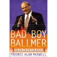 thumbnail image 1 of Pre-Owned Bad Boy Ballmer : The Man Who Rules Microsoft (Hardcover) 9780066210148, 1 of 1