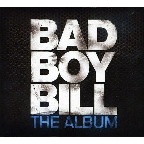 Bad Boy Bill - The Album - House - CD