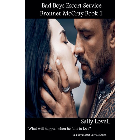 Bad Boys Escort Service Bad Boys Escort Service Bronner McCray Book 1, Book 1, (Paperback)