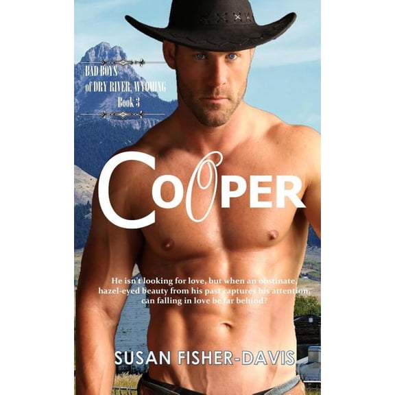 Bad Boys of Dry River, Wyoming: Cooper Bad Boys of Dry River, Wyoming Book 3 (Paperback)