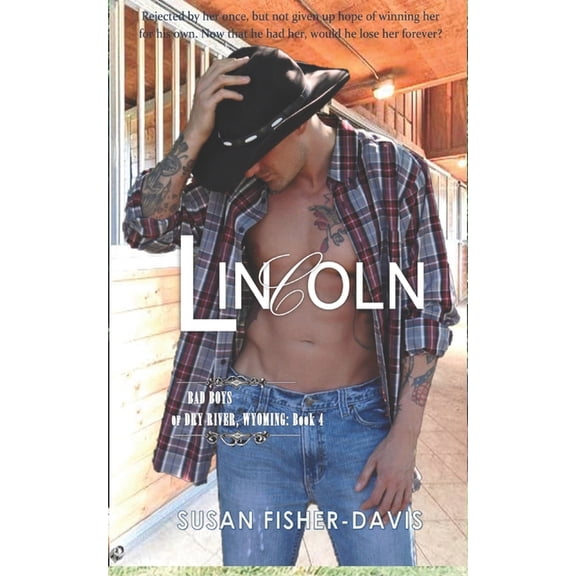 Lincoln Bad Boys of Dry River, Wyoming Book 4
