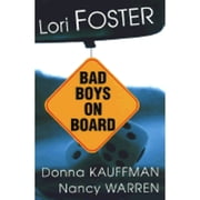 Bad Boys on Board Paperback by Lori Foster, Nancy Warren, Donna Kauffman