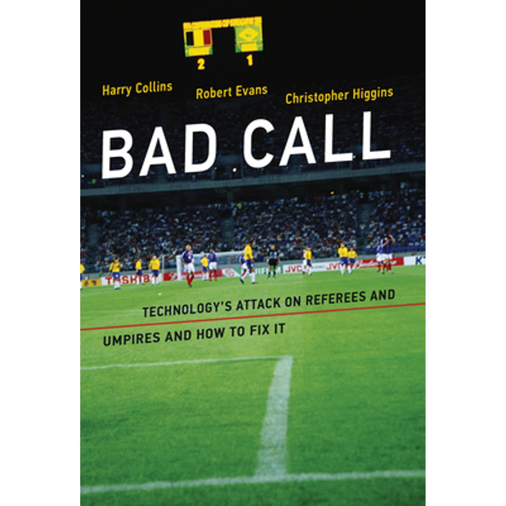 Pre-Owned Bad Call: Technology's Attack on Referees and Umpires and How to Fix It (Paperback) 0262534444 9780262534444