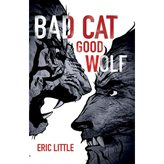 Bad Cat, Good Wolf, (Paperback)