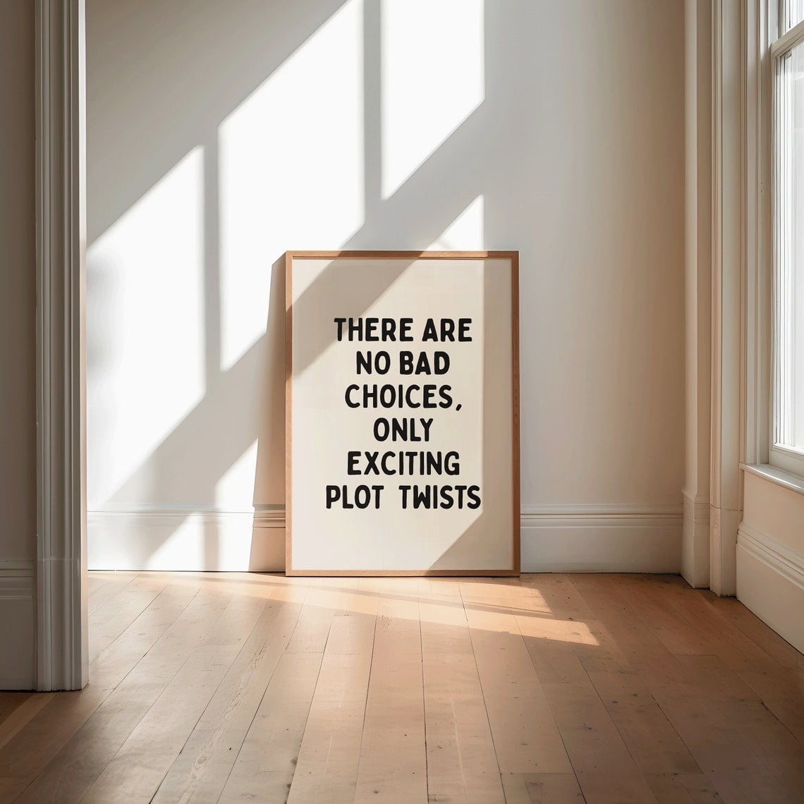 No Bad Choices Art Poster, Neutral Poster, Daily Reminders Poster ...