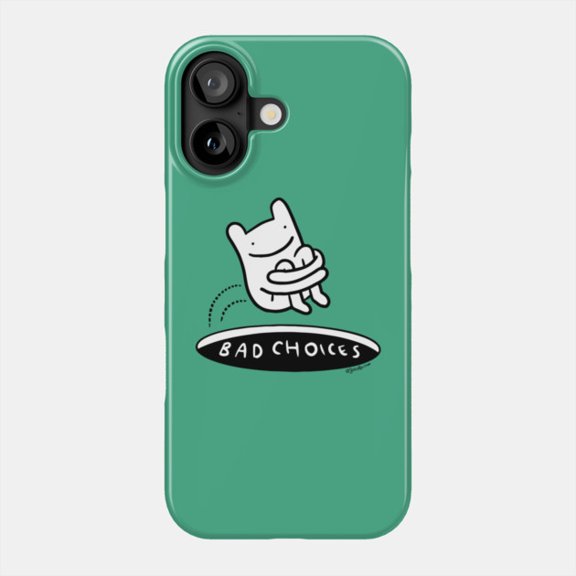 Bad Choices Joke Art Phone Case for iPhone 11 12 13 14 15 16 17 Hard Back Cover