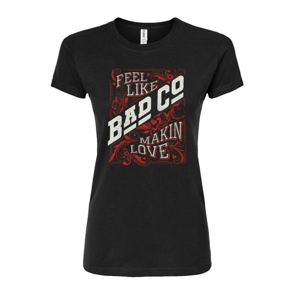 Bad Company - Feel Like Makin Love - Juniors Fitted Graphic T-Shirt