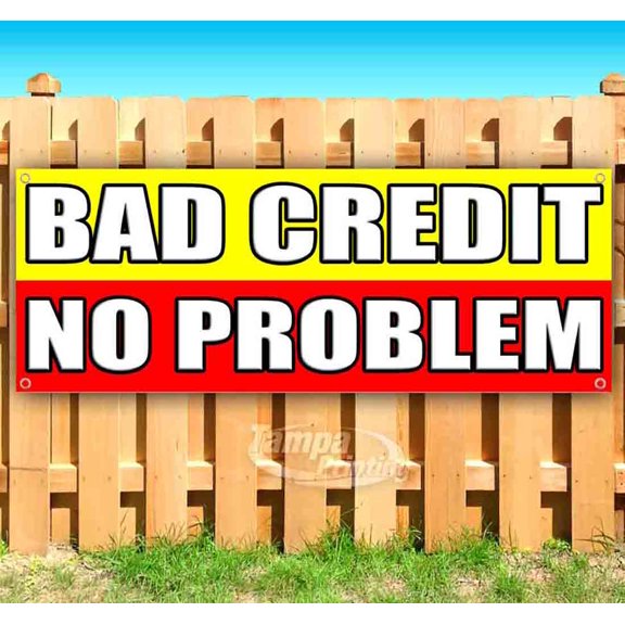 Bad Credit No Problem 13 oz Vinyl Banner With Metal Grommets
