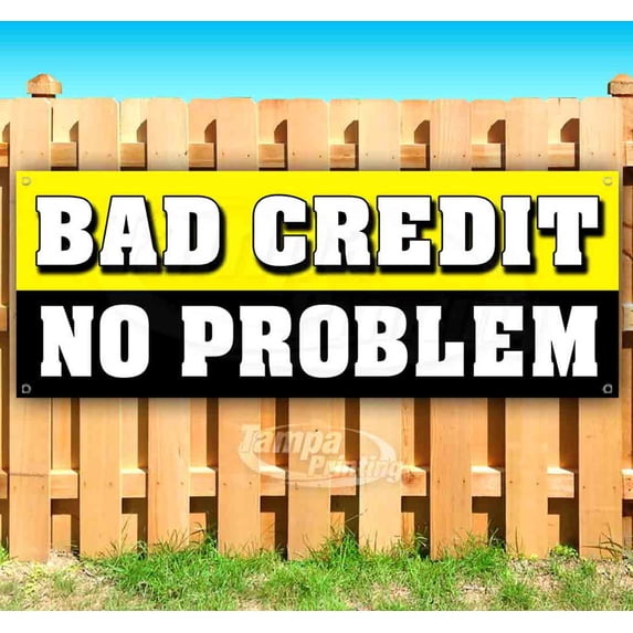 Bad Credit No Problem 13 oz Vinyl Banner With Metal Grommets