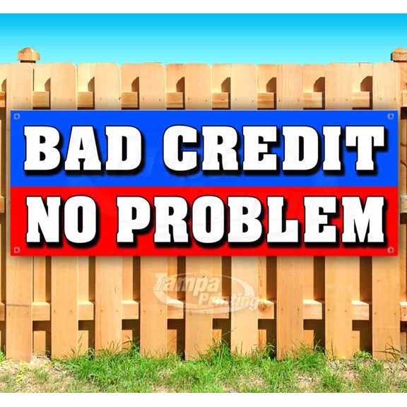Bad Credit No Problem 13 oz Vinyl Banner With Metal Grommets