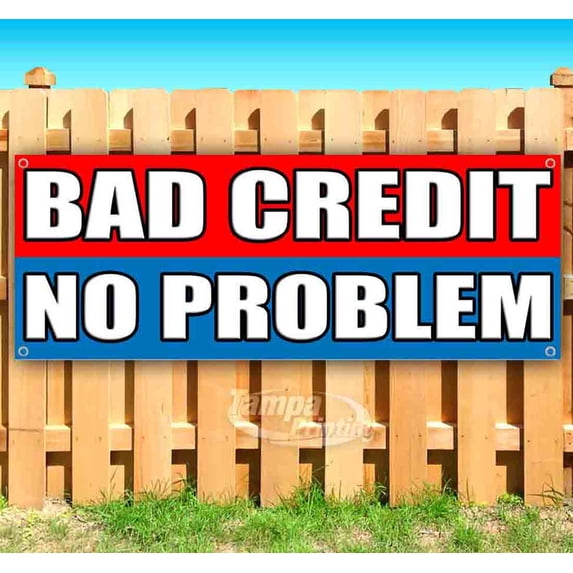 Bad Credit No Problem 13 oz Vinyl Banner With Metal Grommets