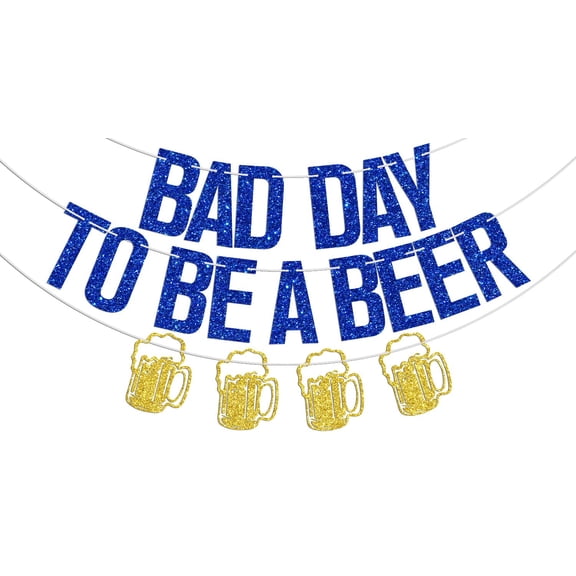 Bad Day to Be A Beer Banner, Beer Themed Birthday/Bachelor/Wedding Party Decoration Supplies, Bar Decorations, Man Woman 30th 40th 50th Birthday Decoration Blue Glitter