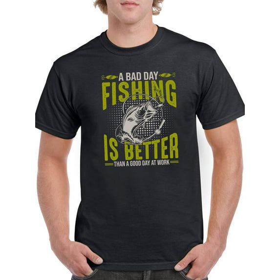 Bad Day Fishing T-Shirt Men -Image by Shutterstock, Male x-Large