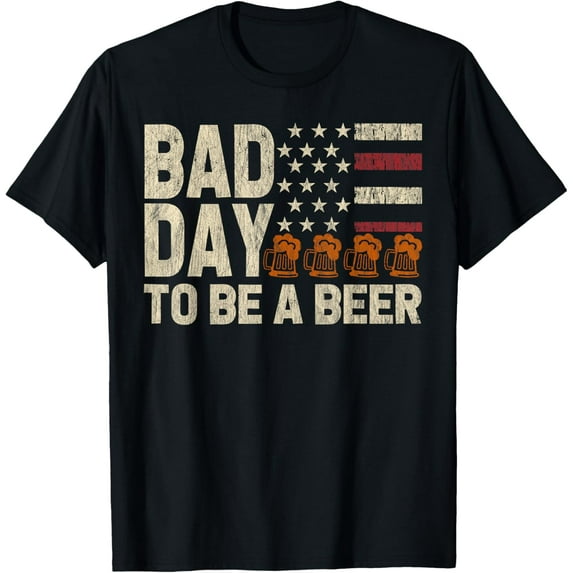 Bad Day To Be A Beer USA Flag Beer Gifts For 4th of July Vintage T-shirt