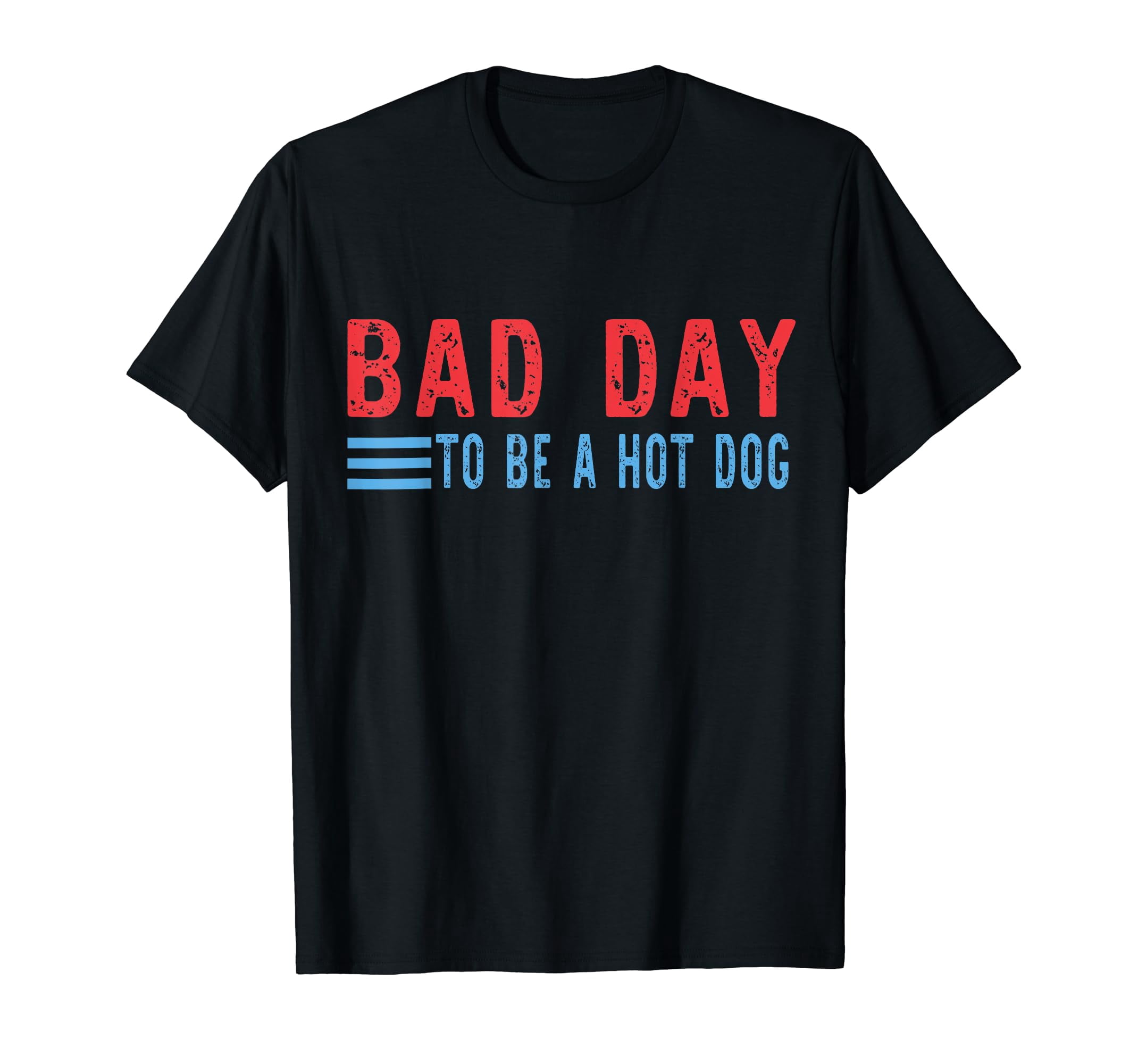 Bad Day To Be A Hot Dog Funny T-Shirt
