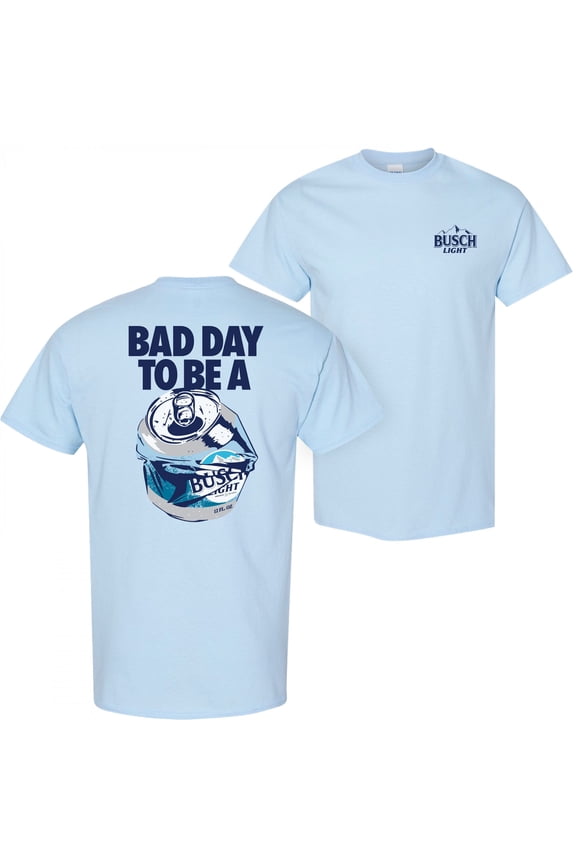 Bad Day to Be a Busch Light Front and Back T-Shirt-2XLarge