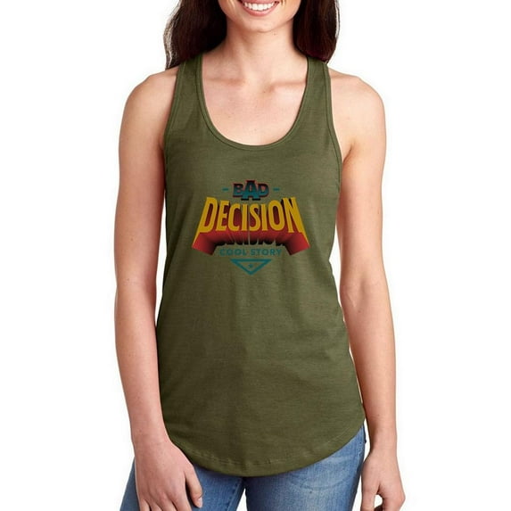 Bad Decision Cool Story Racerback Tank Women -Image by Shutterstock, Female Medium