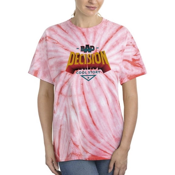 Bad Decision Cool Story Tie Dye Cyclone Women -Image by Shutterstock, Female Medium