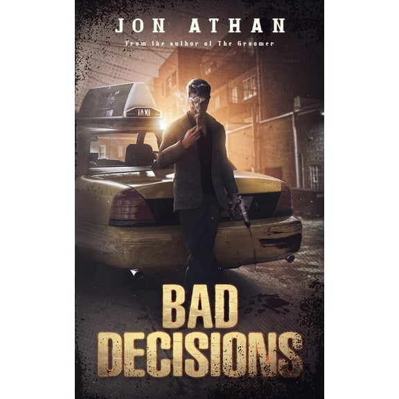 Bad Decisions, (Paperback)