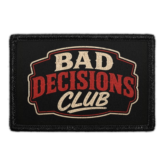 Bad Decisions Club - Removable Patch