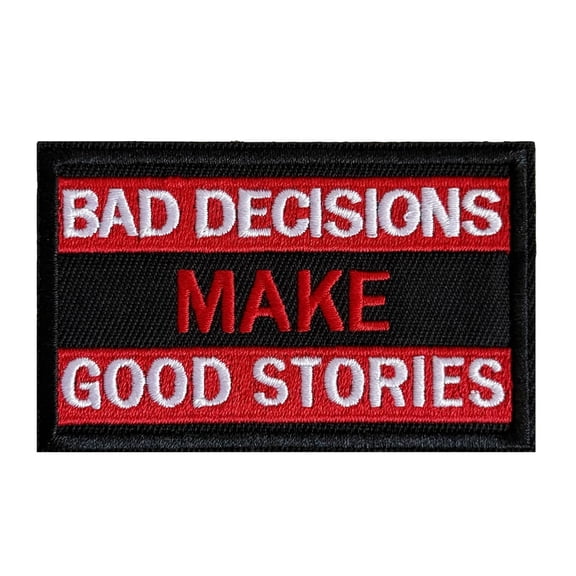 Bad Decisions Make Good Stories Funny Quote Patch, Funny Tactical Hook And Loop Embroidered Patch Military Morale Patches For Backpack, Diy Applique, Jackets, Molle Vest, Hat, Clothing, Bag