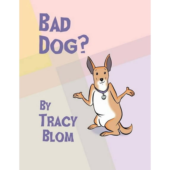 Bad Dog?, (Paperback)